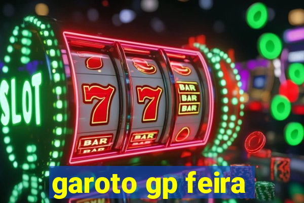 garoto gp feira